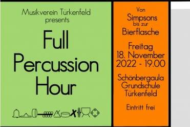 Plakat - „Full Percussion Hour“ 2022- Freitag 18. November 19:00 in der Schönbergaula der Grundschule Türkenfeld